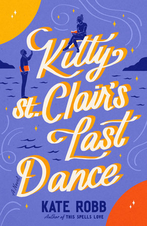 PREORDER Kitty St. Clair's Last Dance by Kate Robb